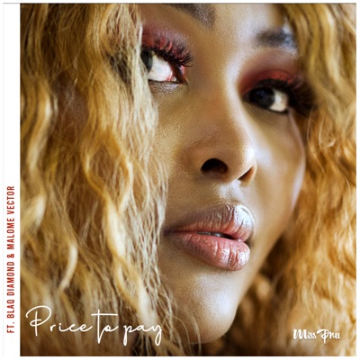 Miss Pru – Price To Pay ft. Blaq Diamond & Malome Vector