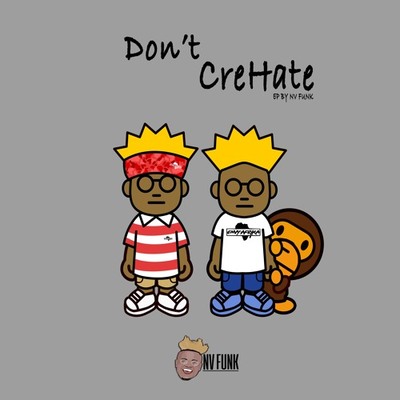 NV Funk – Don't CreHate ft. Vogie
