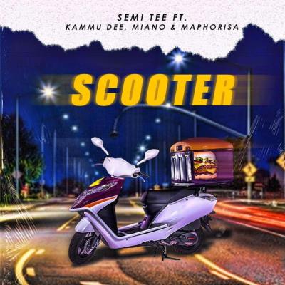 Semi Tee – Scooter ft. Kammu Dee, Miano & Dj Maphorisa