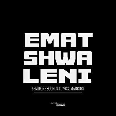 Semitone Sounds, DJ Vox & Madrops – Ematshwaleni