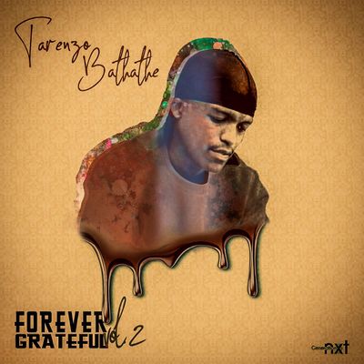 Tarenzo Bathathe – Forever Grateful Vol 2 Ep