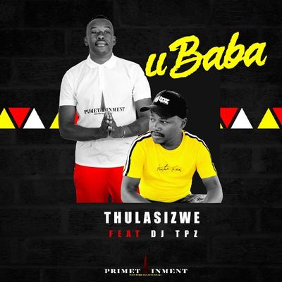 Thulasizwe – Ubaba ft. DJ Tpz