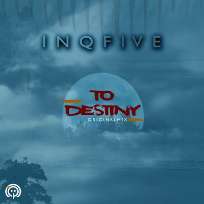 InQfive – To Destiny (Original Mix)