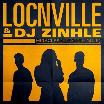 Locnville & DJ Zinhle – Miracles (Remix) ft. Apple Gule