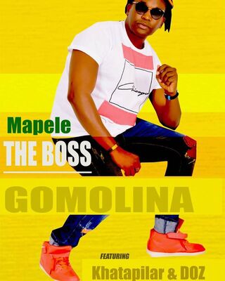 Mapele The Boss – Gomolina ft. Khataphila & Doz