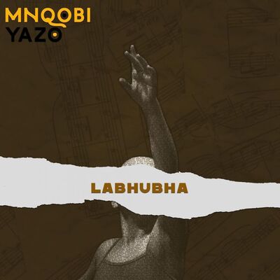 Mnqobi Yazo – Labhubha