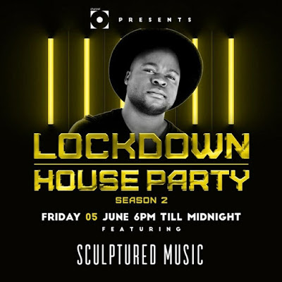 SculpturedMusic – Lockdown House Party Season 2