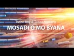 VIDEO: Tsebe Boy & Tebza Ngwana – Mosadi O Mo Byana