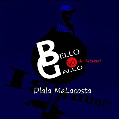 Bello No Gallo & Niseni – Dlala MaLacosta