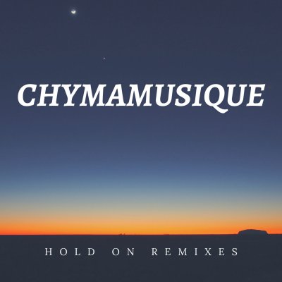 Chymamusique – Hold On (China Charmeleon Remix)