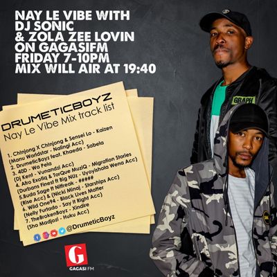 DrumeticBoyz – Nay Le Vibe with Dj Sonic & Zolly Zee Lovin on Gagasi FM