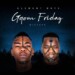 Element Boyz – Gqom Friday (Mixtape)