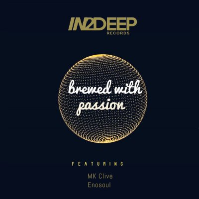 Mk Clive & Enosoul – Brewed With Passion