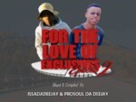 ProSoul Da Deejay & Issa Da Deejay – For The Love Of Exclusives (Episode 2)