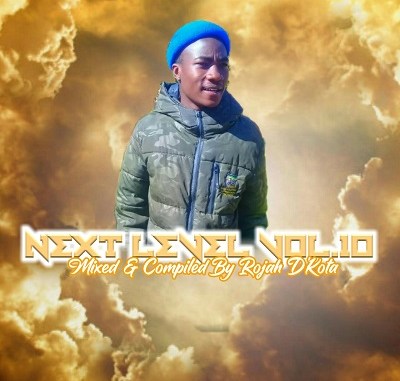 Rojah D'Kota – Next Level Vol 10 (Mixtape)