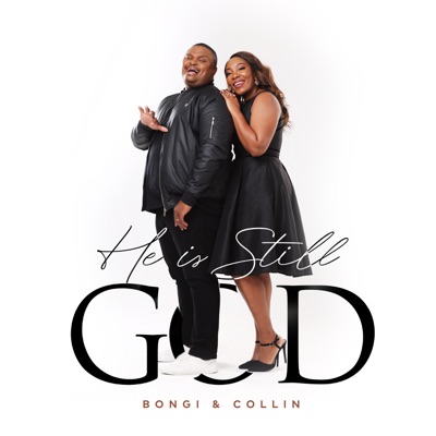 Bongi & Collin – He Is Still God + Video