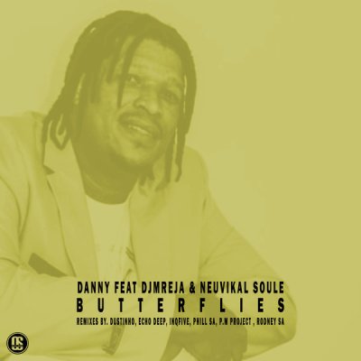 Danny – Butterflies (Dustinho Remix) ft. DJMreja & Neuvikal Soule