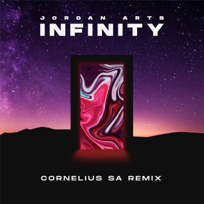 Jordan Arts – Infinity (Cornelius SA Remix)