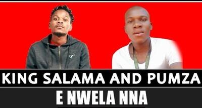 King Salama & Pumza – E Nwela Nna