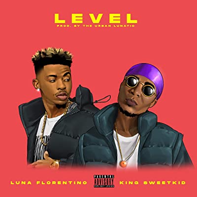 Luna Florentino & King Sweetkid – Level