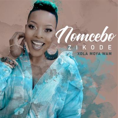 Nomcebo Zikode – Xola Moya Wam' (Album)