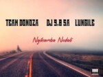 Team Donoza – Ngihamba Nodali ft. Dj 9.8 & Lungile