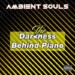 Ambient Souls – The Darkness Behind Piano EP