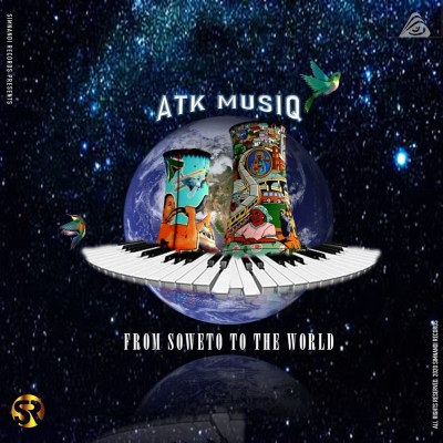 ATK MusiQ – From Soweto To The World EP