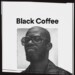 Black Coffee – EXIT’s Life Stream (Mixtape)