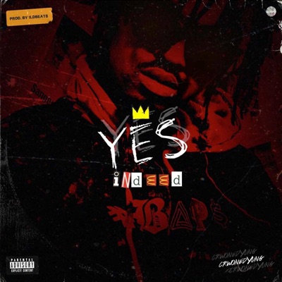 CrownedYung – Yes Indeed (Dead Presidents)