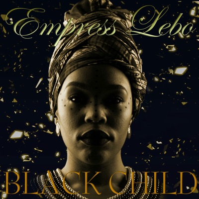 Empress Lebo – Black Child