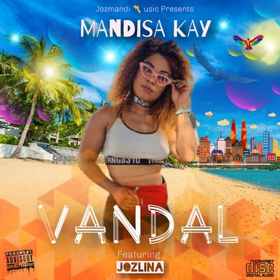 Mandisa Kay – Vandal ft. Jozlina