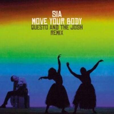 Sia – Move Your Body (DJ Questo & The Josh Afro Tech Remix)