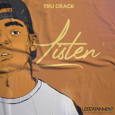 Tru Crack – Listen