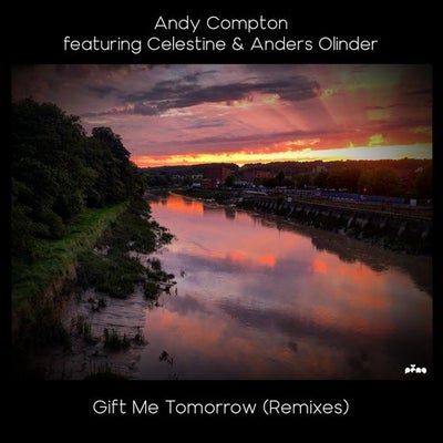 Andy Compton – Gift Me Tomorrow (Miz Dee Remix)