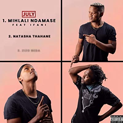 JULY – Mihlali Ndamase ft. iFani