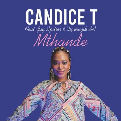 Candice T – Mthande Ft. Jay Spitter & DJ Muzik SA