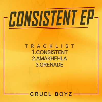 Cruel Boyz – Consistent EP