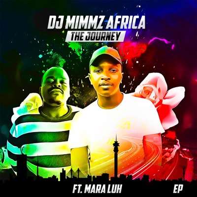 Dj Mimmz Africa – Good Vibes Ft. Mara Luh