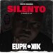 Euphonik – Silento (A Tribute to Dad)