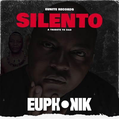 Euphonik – Silento (A Tribute to Dad) [Extended Mix]