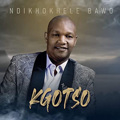 Kgotso – Ndikhokhele Bawo