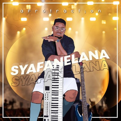 Afrotraction – Syafanelana ft. Mbalizethu