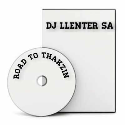 DJ Llenter SA – Road To Thakzin