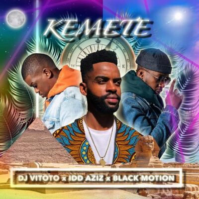 DJ Vitoto – Kemete ft. Idd Aziz & Black Motion