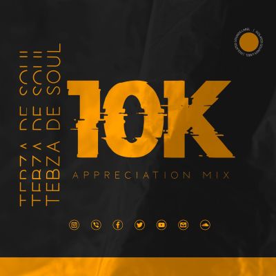 Tebza De Soul – 10K Appreciation Mix