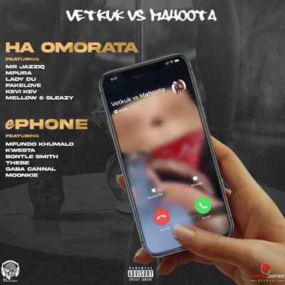 Vetkuk vs Mahoota – ePhone ft. Gaba Cannal, Mfundo Khumalo, Kwesta, Bontle Smith, Thebe & Moonkie