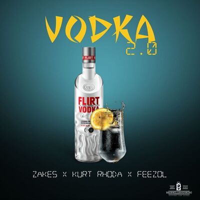 Woza Zakes, Kurt Rhoda & DJ FeezoL – Vodka 2.0