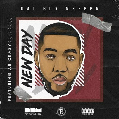 Dat Boy Mreppa – New Day ft. AB Crazy