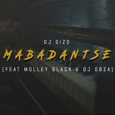 DJ Gizo – MabaDantse ft. Molley Black & Dj Obza